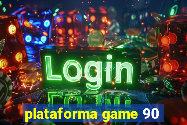 plataforma game 90